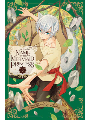 cover image of In the Name of the Mermaid Princess, Volume 3